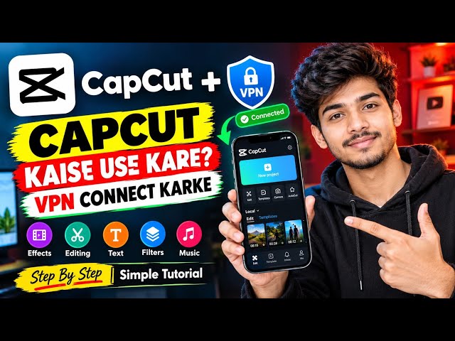 How to Use CapCut With a VPN | CapCut Tutorial