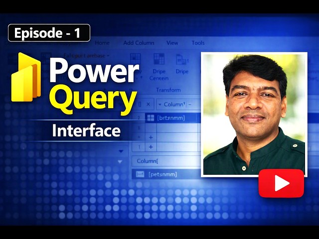 Power Query Interface Explained | Power Query Tutorial for Beginners Episode - 01