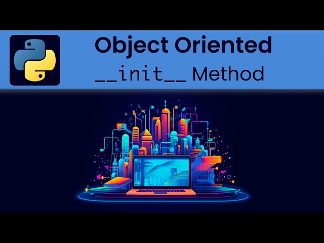 Python - Object Oriented: __init__ Magic Method
