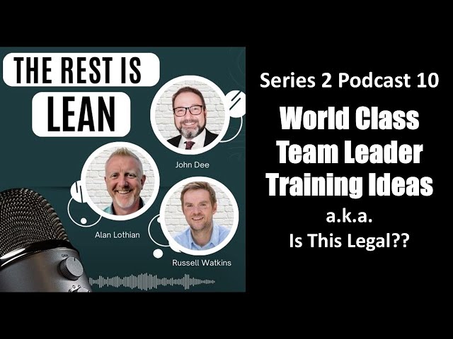 S2P10 World Class Team Leadership Training Ideas aka Is This Legal???