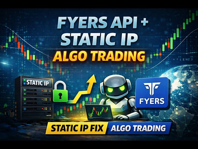 Fyers API + Static IP Setup for Algo Trading (Beginner to Pro) | April 2026
