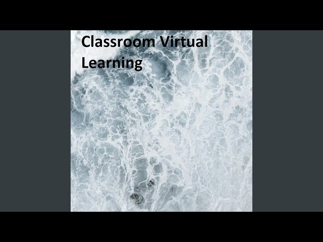 Classroom Virtual Learning