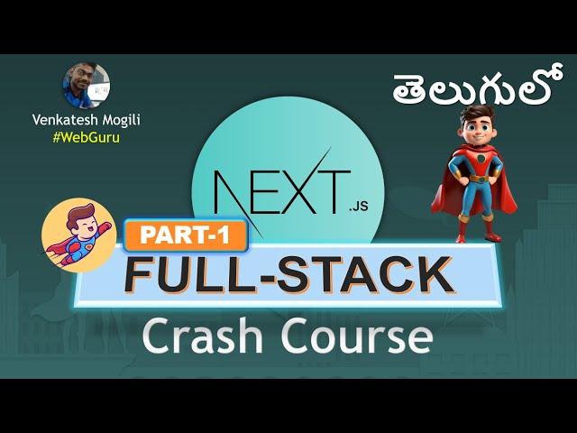 🔥Next.js Full Stack Crash Course In Telugu Step By Step Explained By #VenkateshMogili #WebGuru
