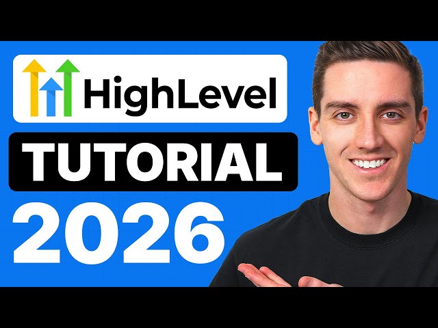GoHighLevel Tutorial for Beginners 2026 - How to Use GoHighLevel (Step by Step)