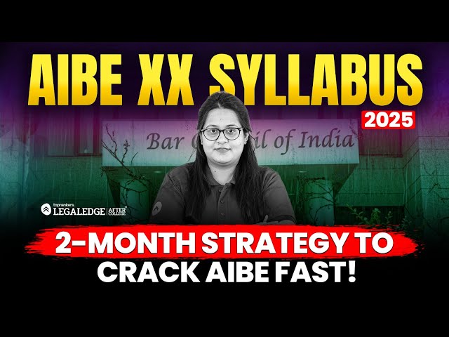 AIBE XX (20) 2025: Latest Syllabus & 60-Day Smart Study Plan | Crack AIBE in 2 Months!