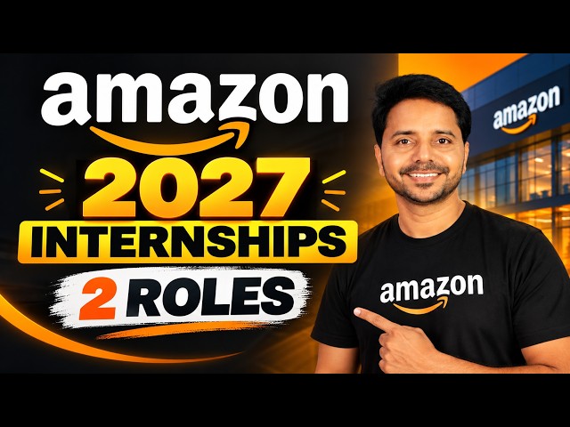 Amazon 2027 Internships !🔥 2 Roles for Students in India