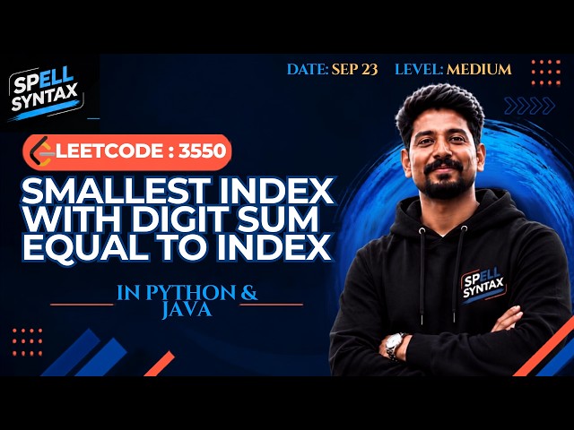 LeetCode 3550: Smallest Index With Digit Sum Equal to Index | Python | Easy