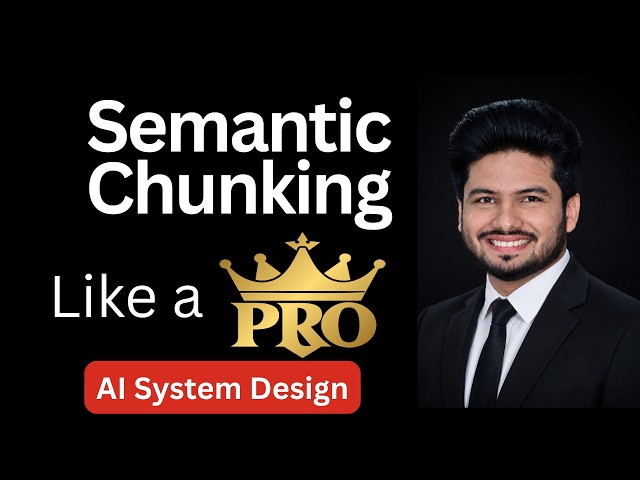 RAG - System design thinking to implement Semantic Chunking - Don't miss this