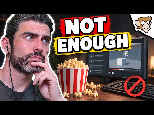 You're watching Unity Tutorials... But Is Anything Sticking?
