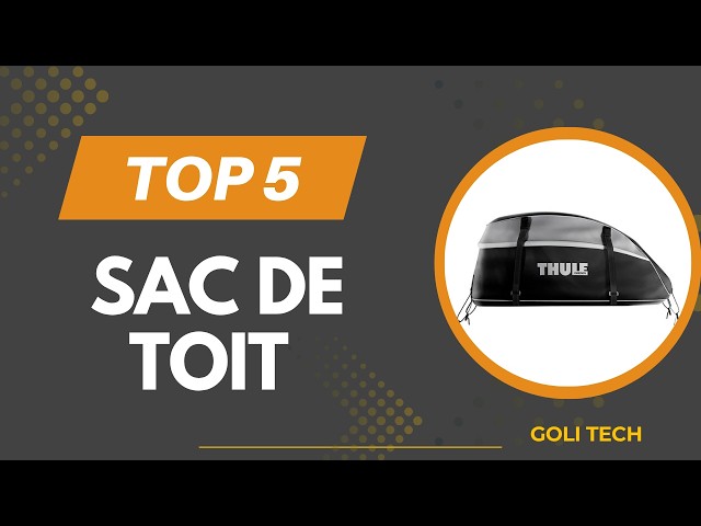 Top 5 Meilleurs Sac de Toit  2026 – Les 5 Sac de Toit  Comparatif Complet