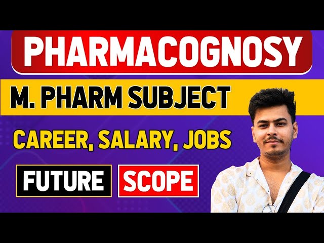 M.Pharm in Pharmacognosy | Herbal Industry, Cosmetics, Nutraceuticals Jobs | Best Branch for M Pharm