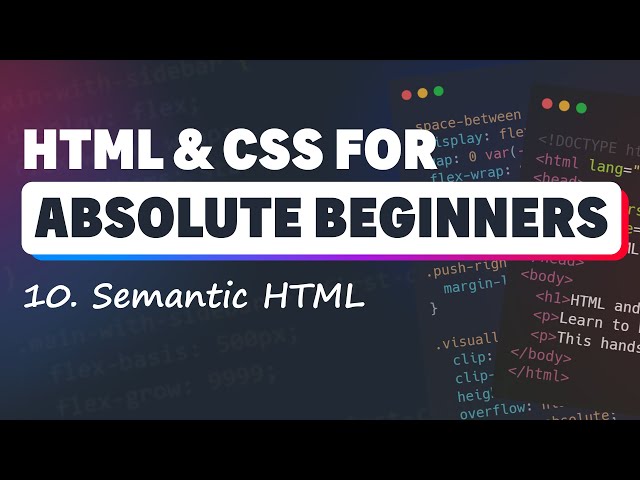 HTML & CSS for Absolute Beginners: Semantic HTML