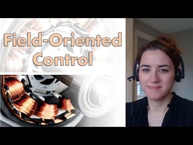 Understanding Field-Oriented Control | Motor Control, Part 4