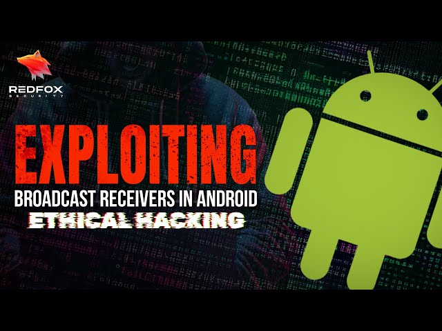 Exploiting Broadcast Receivers in Android | Redfox Security