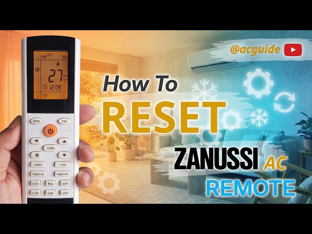 How To Reset Zanussi Mini-Split AC Remote to Factory Settings (1-Minute Reset)