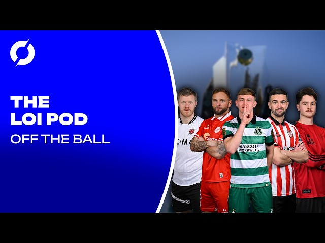 THE LOI POD: LOI Superstars moving abroad, Dundalk's flailing form, Bohs' attacking options | OTB