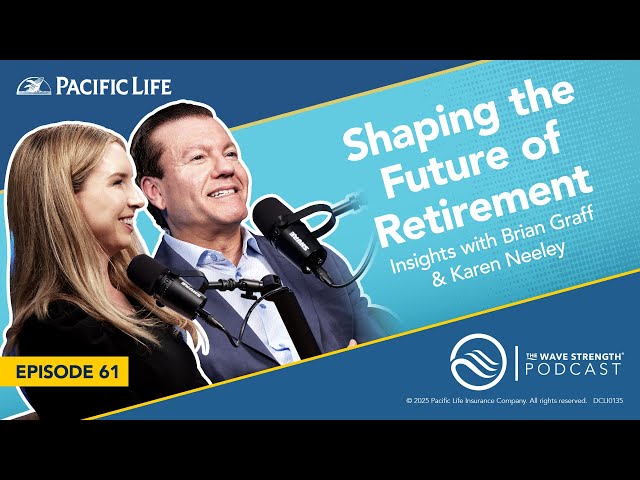 Shaping the Future of Retirement: Insights with Brian Graff and Karen Neeley