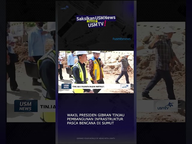 Vice President Gibran Inspects Infrastructure Development #usmnews #usmtv #Infrastructure #NorthS...