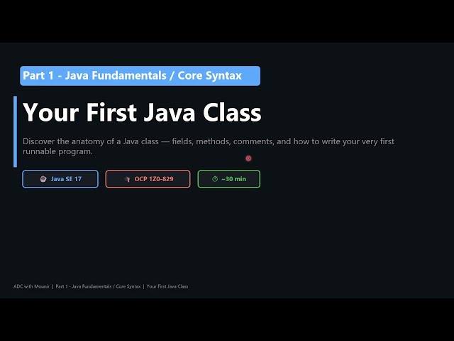 Java SE 17 Fundamentals #2/11 - Your First Java Class (Fields, Methods, main())