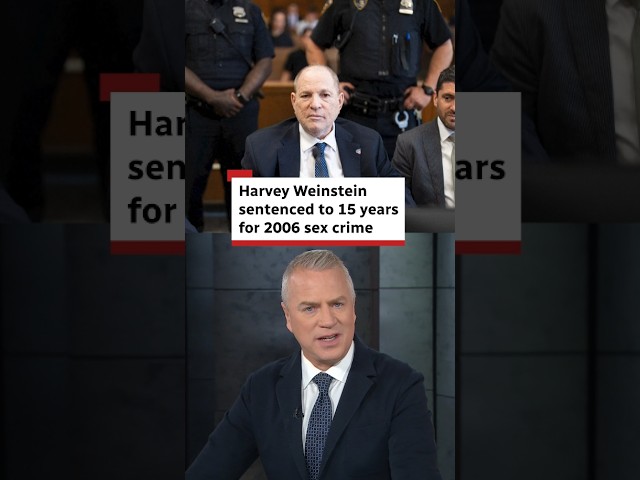 Harvey Weinstein sentenced to 15 years for 2006 sex crime