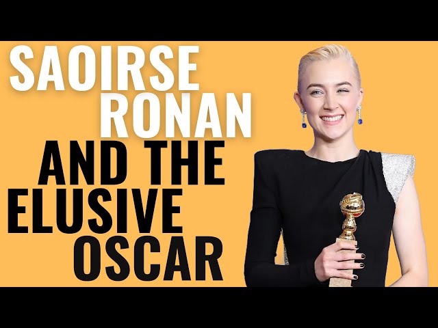 Saoirse Ronan and the Elusive Oscar | Why She's Never Won