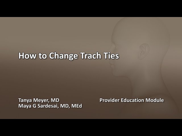 How to Change Trach Ties