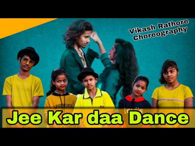 Jee Kar Daa song Dance || Vikash Rathore Chorography || ft. Hardy Sandhu || 2020