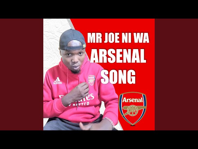 Mr Joe Ni Wa Arsenal