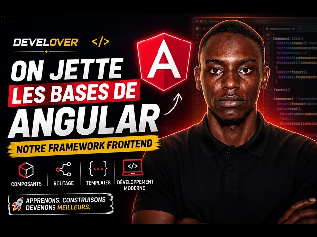 Angular de ZÉRO — On jette les bases - 2/3