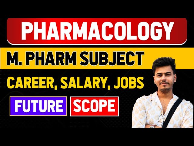 M.Pharm in Pharmacology | R&D, Clinical Trial, Toxicology Jobs | Best Branch for M Pharmacy