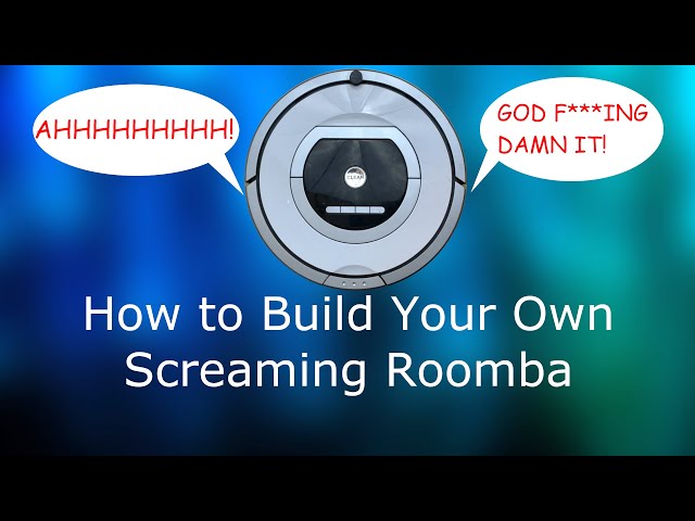 How To Build Your Own Roomba That Screams When It Bumps Into Stuff