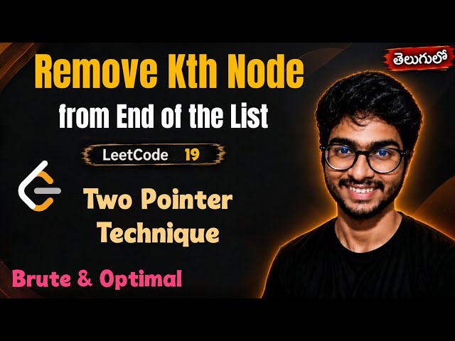 🔥Remove Nth Node From End of List | Leetcode 21 | Brute & Optimal | Telugu | DSA Series | #dsa