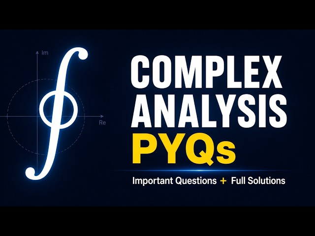 Engineering Mathematics-II: Complex Analysis-II | Most Important Questions & Previous Year Questions