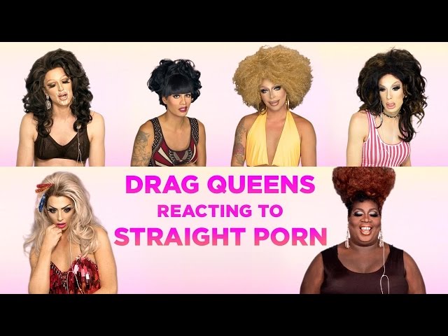Drag Queens React to Straight P0rn: Alyssa Edwards, Alaska, Raven, Raja, Delta Work, Pandora & More!
