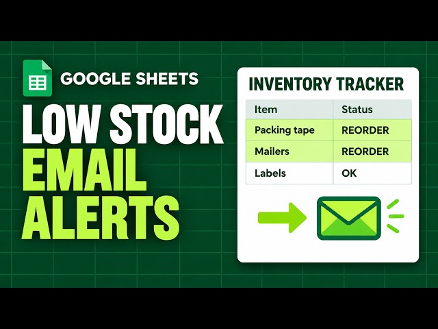 Google Sheets Inventory Tracker with Automatic Low Stock Email Alerts