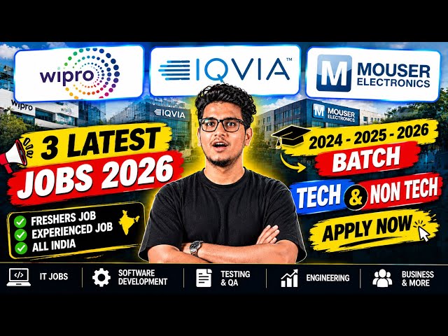 LATEST JOB OPENINGS 2024 2025 2026 Batch  | WIPRO, IQVIA & MOUSER | Fresher can Apply 