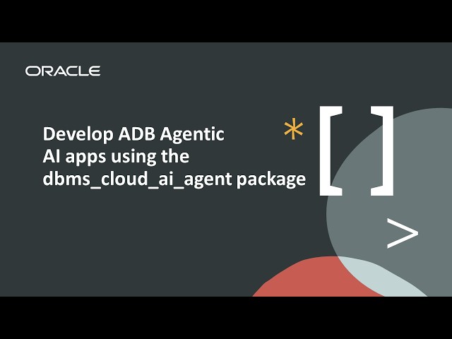 Develop Oracle Autonomous AI Database Agentic AI Applications using the dbms_cloud_ai_agent Package
