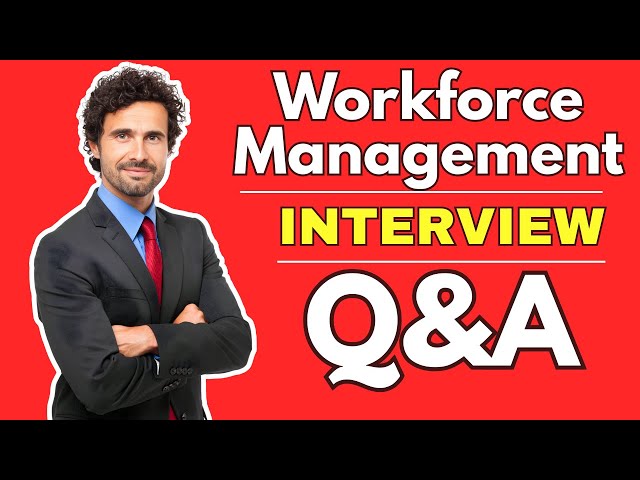 Workforce Management Interview Question and Answers for 2026