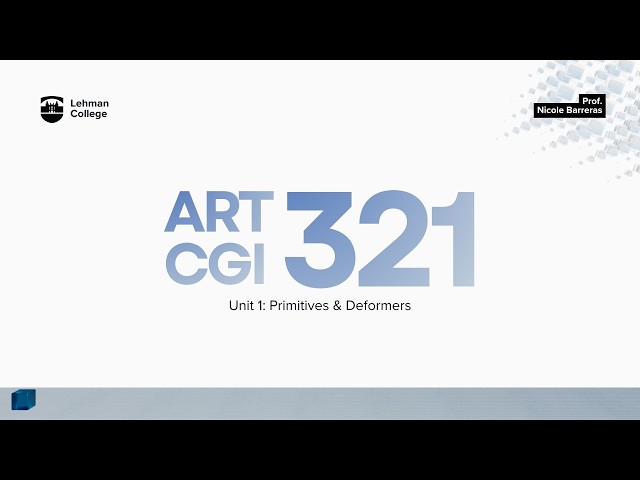 Unit 1 - Primitives & Deformers (ART/CGI 321)