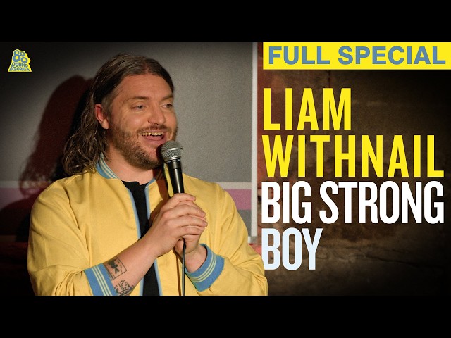 Liam Withnail | Big Strong Boy (Full Comedy Special)