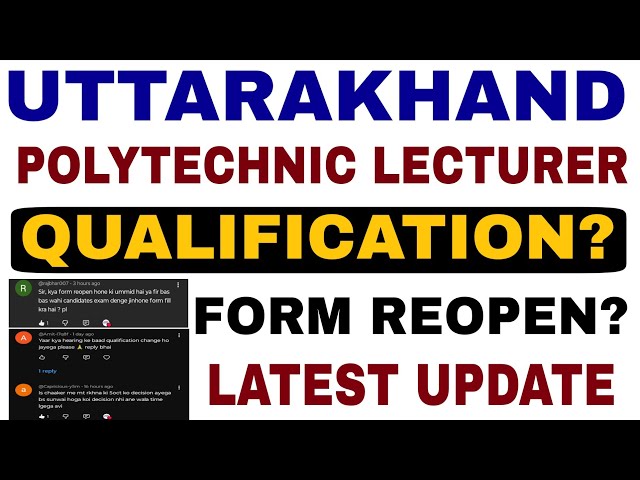 UKPSC POLYTECHNIC LECTURER QUALIFICATION & FORM REOPEN | UTTARAKHAND POLYTECHNIC LECTURER EXAM DATE