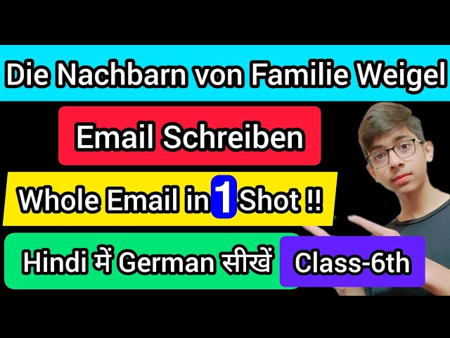 Email schreiben II Die Nachbarn von familie Weigel II Class 6th II