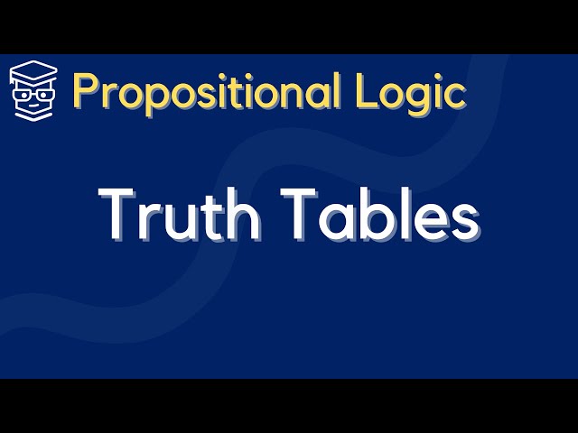 Propositional Logic Truth Tables
