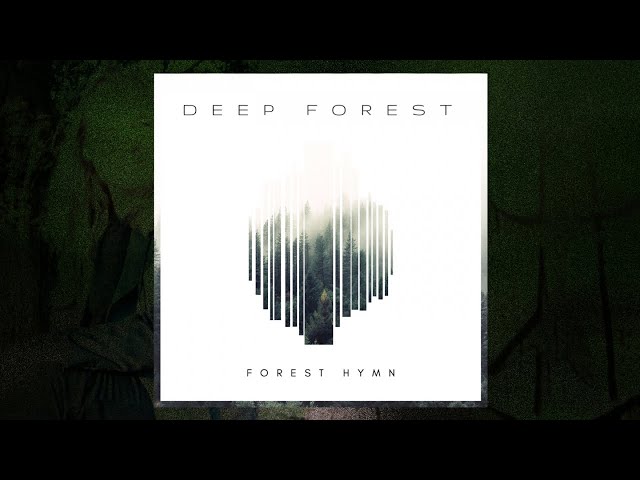 Deep Forest - Forest Hymn (LP Version) (Audio)