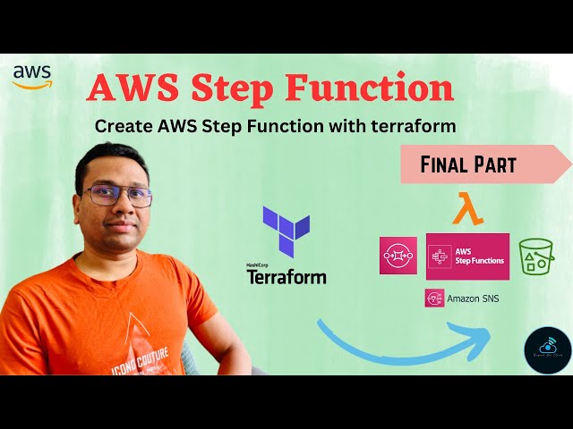 Mastering AWS Step Functions: Comprehensive Guide | Final Part: AWS Step Function with terraform