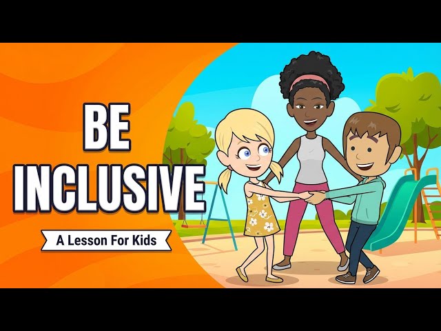 Inclusion for Kids | How to Include Others and Show Kindness