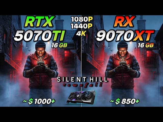 SILENT HILL Townfall : RTX 5070TI vs RX 9070XT Performance Test Which Gpu Wins?