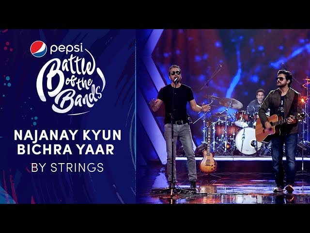 Strings | Najanay Kyun / Bichra Yaar | Pepsi Battle of the Bands | Season 3