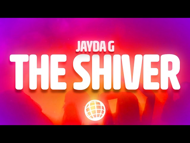 Jayda G - The Shiver (Lyrics)