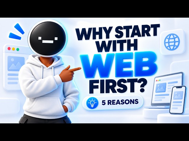 Why You Should Start With Web Development First
